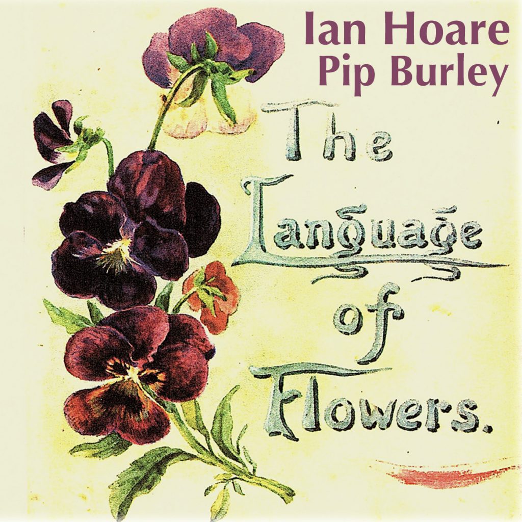 Cover artwork for a privately-released single "The Language Of Flowers" performed by Ian Hoare featuring Pip Burley, produced at Landen Park Studio