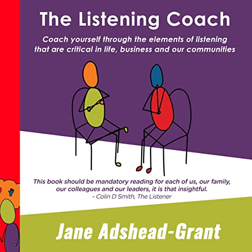 Cover artwork for the audiobook "The Listening Coach" by Jane Adshead-Grant, produced and directed by Justin Hill