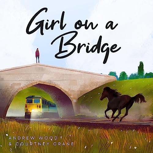 Cover artwork for "Girl On A Bridge" by Andrew Wood and Courtney Crane, narrated by Lucy Scott and produced by Justin Hill at Landen Park Studio